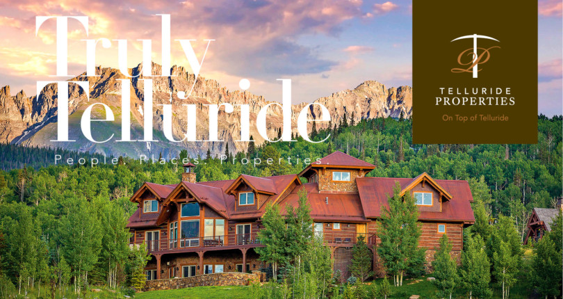 People. Places. Properties I Truly Telluride Magazine